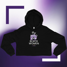 Load image into Gallery viewer, Buy Weed from Black Women CROP Hoodie-SALE
