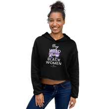 Load image into Gallery viewer, Buy Weed from Black Women CROP Hoodie-SALE
